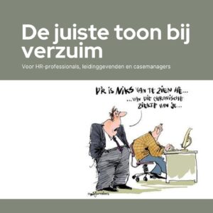 De juiste toon bij verzuim – Praktische gids & toolkit voor leidinggevenden